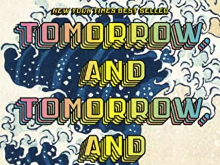 "Tomorrow, and Tomorrow, and Tomorrow" by Gabrielle Zevin