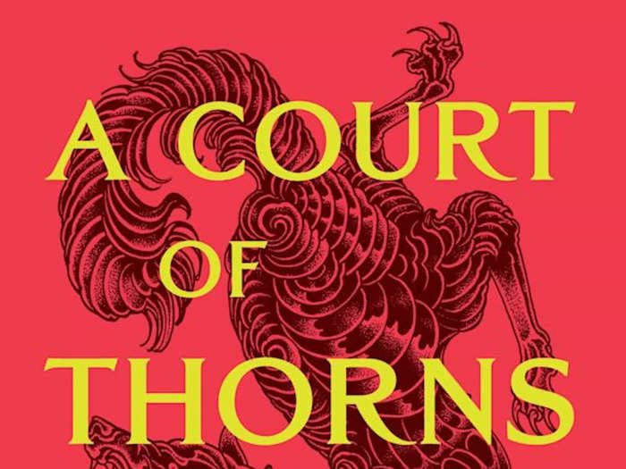 "A Court of Thorns and Roses"