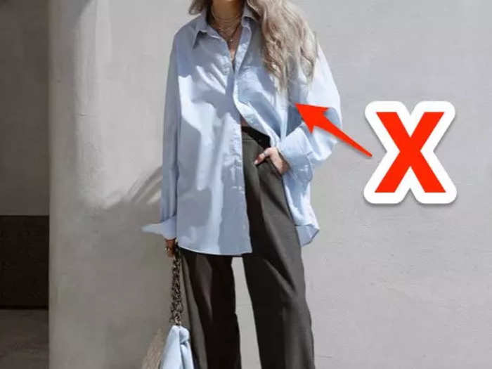 Oversized shirts are becoming less popular.