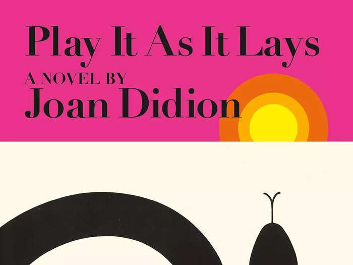 CALIFORNIA: "Play It As It Lays" by Joan Didion