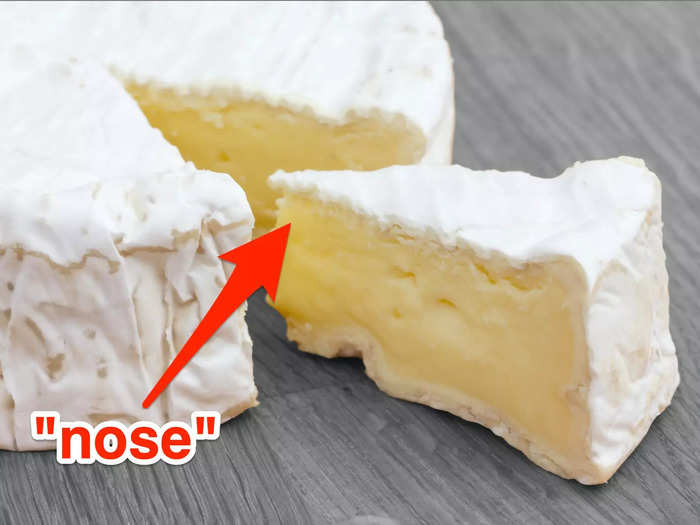 For the best flavor possible, never remove the "nose" from a wedge of soft cheese.