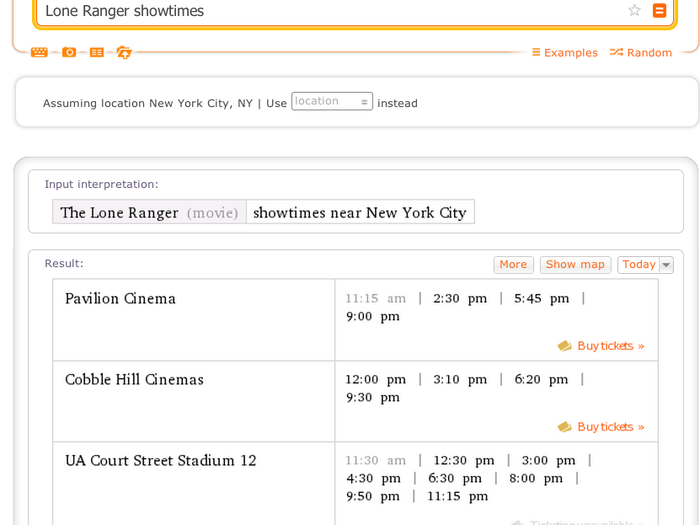 4. Wolfram Alpha can also provide local movie showings. I tried to stump Wolfram Alpha by asking for information that nobody had ever asked for before, and it still worked.