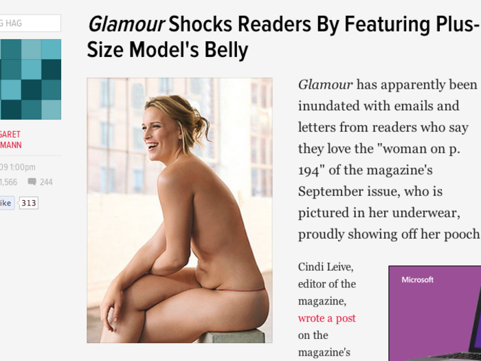 Although the plus-size model industry is growing, seeing "normally" shaped women in magazines is so rare that when Glamour featured size 12-14 model Lizzie Miller in the pages of its September 2009 issue, it was inundated with hundreds of shocked, but mostly positive, letters. One reader called the picture "the most amazing photograph I