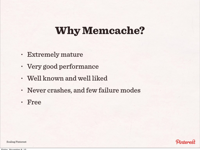 Memcache is also incredibly mature, and it never crashes.