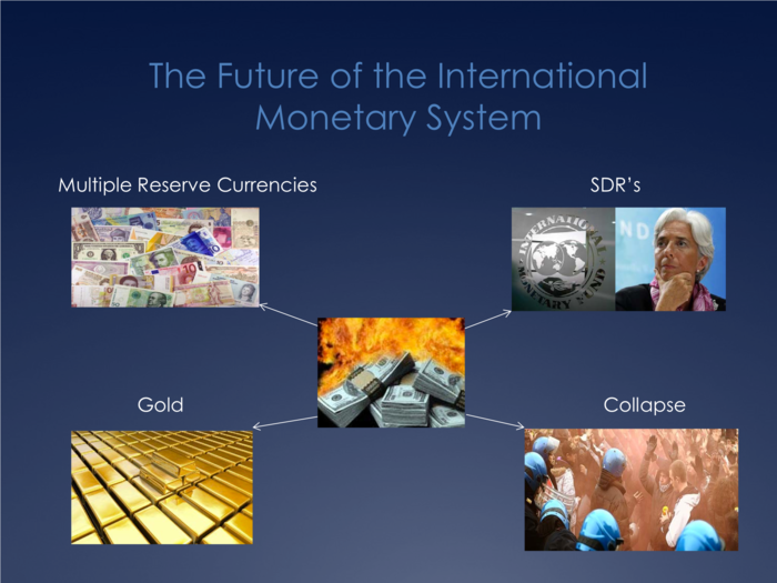 There are a few different paths forward for the international monetary system