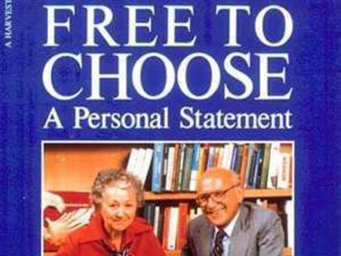 "Free To Choose: A Personal Statement" by Milton and Rose Friedman