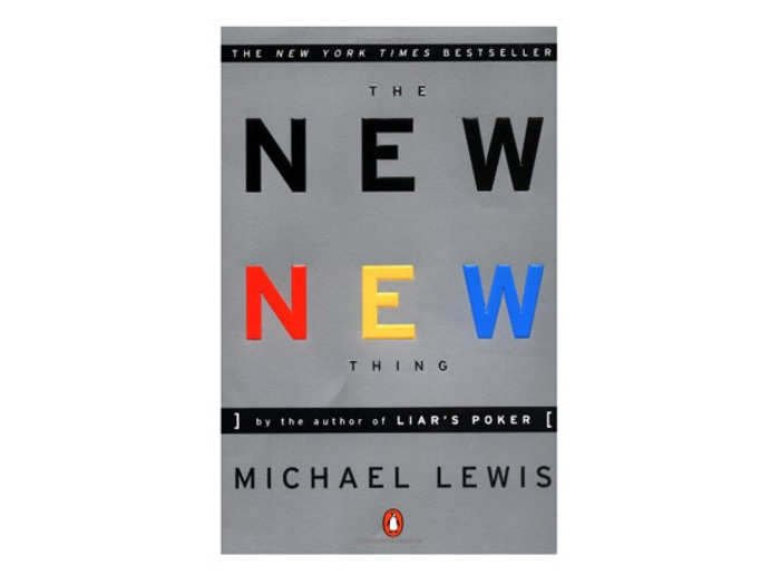 "The New New Thing: A Silicon Valley Story" by Michael Lewis