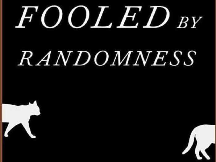 Fooled By Randomness