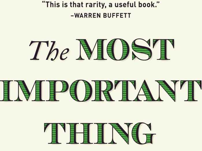 The Most Important Thing: Uncommon Sense For The Thoughtful Investor