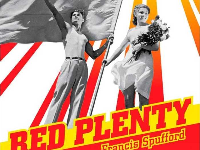 Red Plenty: Inside The Soviet Dream