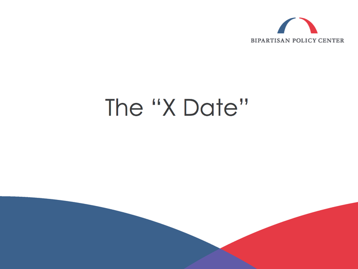 The day we run out of cash is called "the X Date."