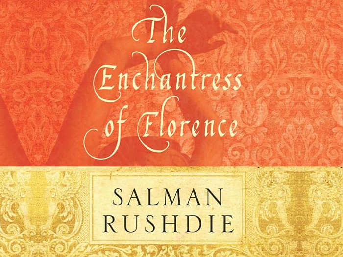 "The Enchantress of Florence," by Salman Rushdie