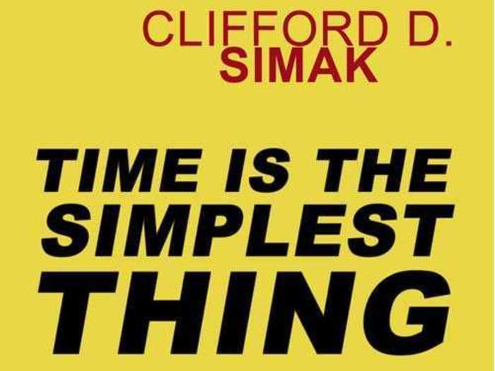 "Time is the Simplest Thing" by Clifford Simak (1977)