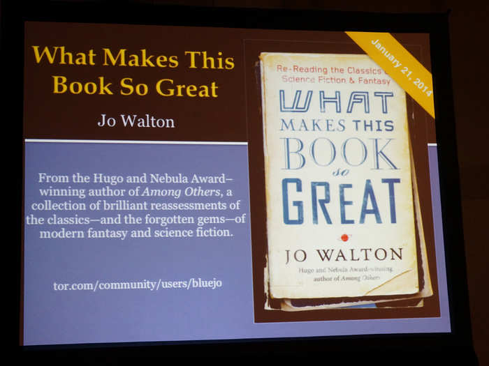 "What Makes This Book So Great" by Jo Walton (January 21, 2014)