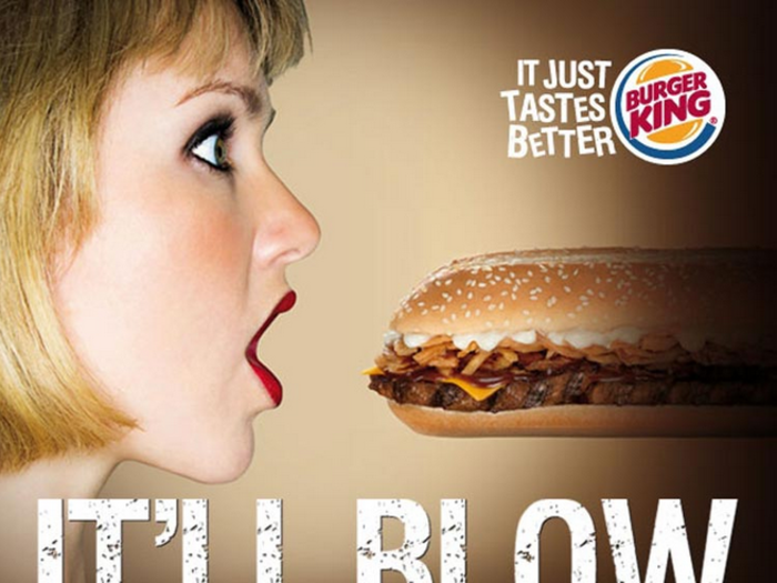 BURGER KING: A local Singapore agency made this controversial ad for a special "super seven incher" promotion promising to "blow your mind away." The innuendo is pretty obvious.