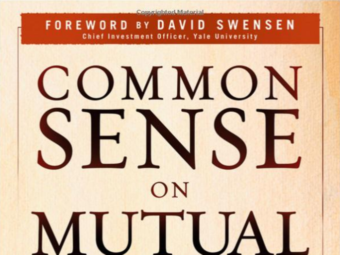 "Common Sense on Mutual Funds" by John Bogle