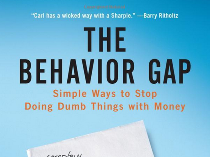 "The Behavior Gap: Simple Ways to Stop Doing Dumb Things with Money" by Carl Richards