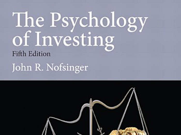 "The Psychology of Investing" by John Nofsinger