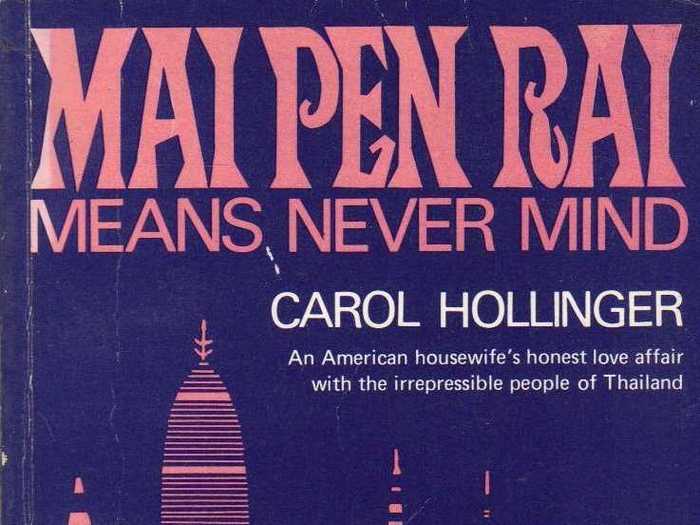 "Mai Pen Rai Means Never Mind" by Carol Hollinger