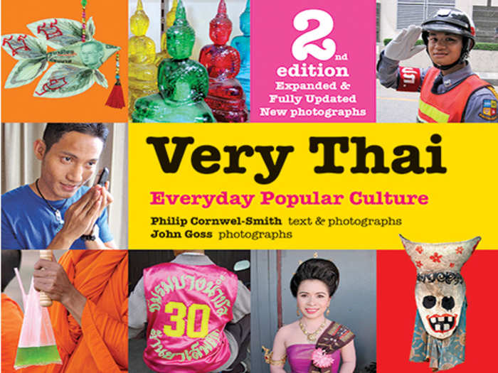 "Very Thai: Everyday Popular Culture" by Philip Cornwel-Smith (with photography by John Goss)