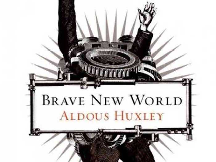 "Brave New World" by Aldous Huxley