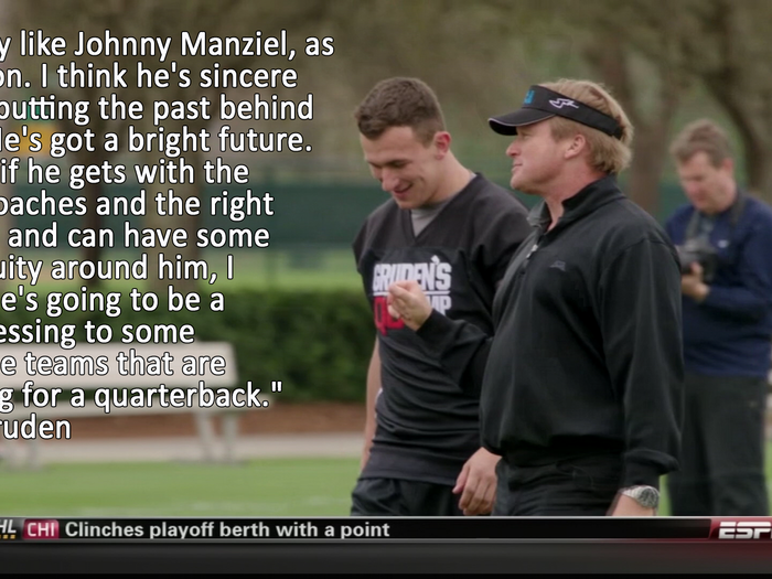 Gruden thinks Manziel has a bright future if drafted by the right team.