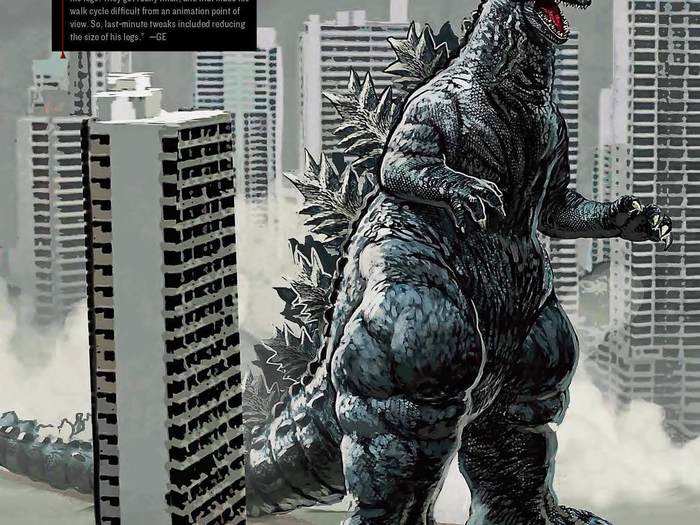 This was a classic look, and it had some value," said Edwards. "But another issue with Godzilla was the size of his legs. They got really thick, and that made his walk cycle difficult from an animation point of view. So, last-minute tweaks included reducing the size of his legs.