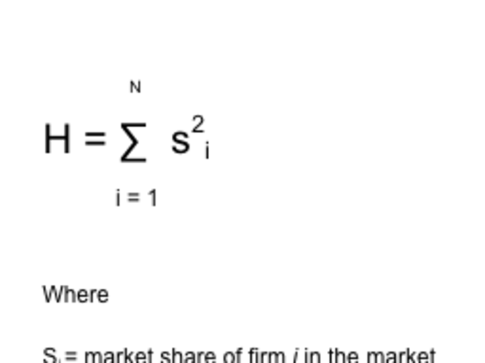 BONUS: The Herfindahl Index measures market concentration, and is used by regulators to determine whether a company has a monopoly on a market.