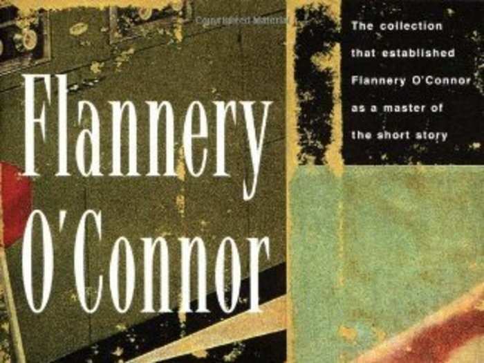 "A Good Man Is Hard to Find and Other Stories" by Flannery O