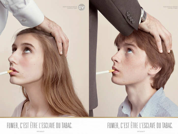 Droit des Non Fumeurs drew lots of anger for its anti-smoking campaign. "Smoking is being a slave to tobacco." (France, 2010)