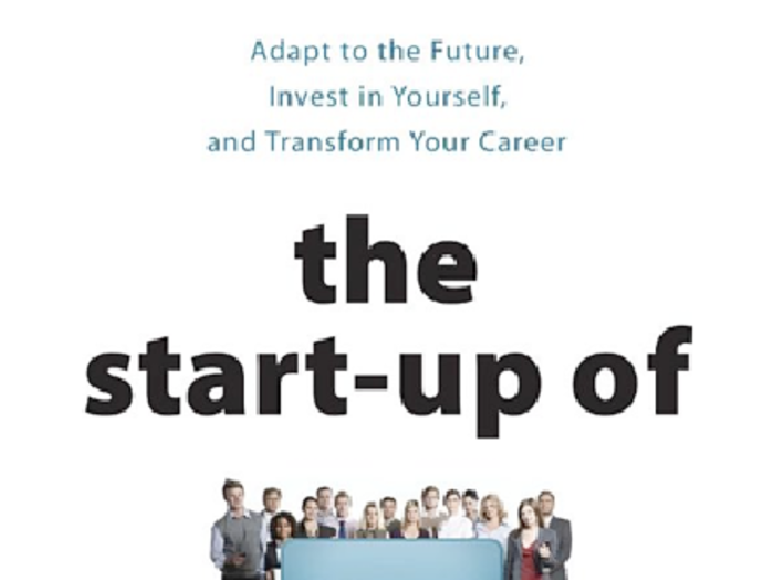 "The Start-Up Of You" by Reid Hoffman and Ben Casnocha