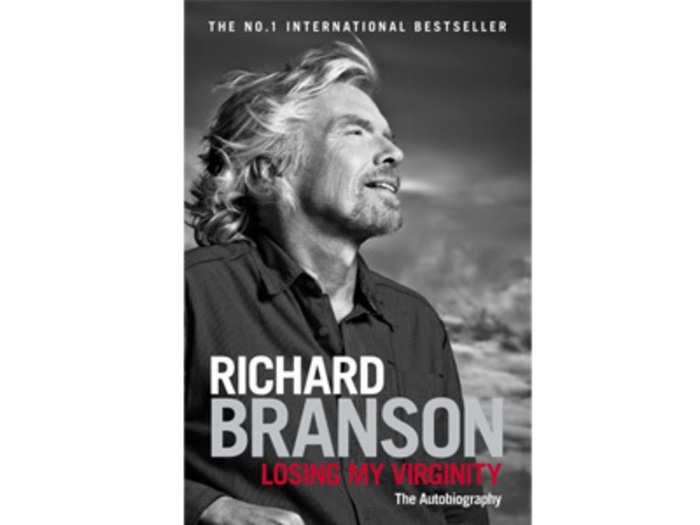 "Losing My Virginity: How I Survived, Had Fun, And Made A Fortune Doing Business My Way" by Richard Branson