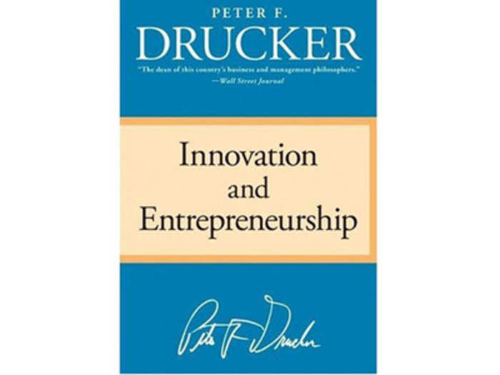 "Innovation and Entrepreneurship" by Peter Drucker