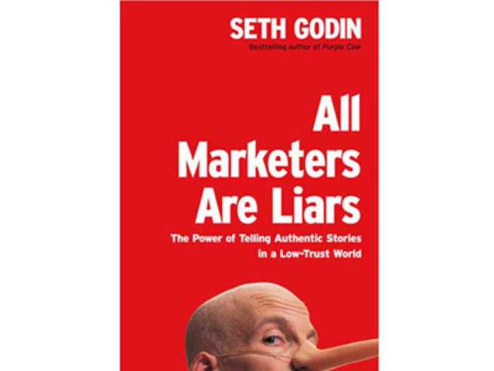 "All Marketers Are Liars" by Seth Godin