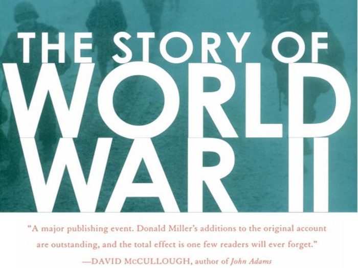 "The Story of World War II" by Donald L. Miller