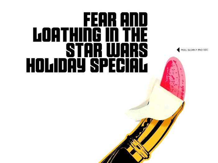 10. Fear and Loathing in The Star Wars Holiday Special