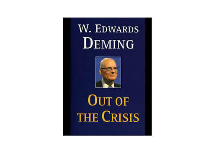 Out of the crisis- W Edwards Deming