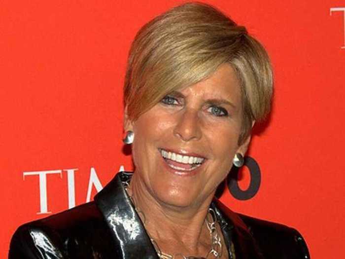 Suze Orman says to trust your instincts.