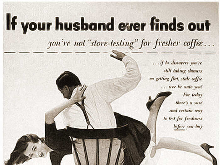 1952: This ad makes light of domestic violence.