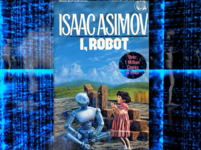 In addition to a bunch of Foundation sequels, Asimov is probably best known for I, Robot, which introduced the Three Laws of Robotics.