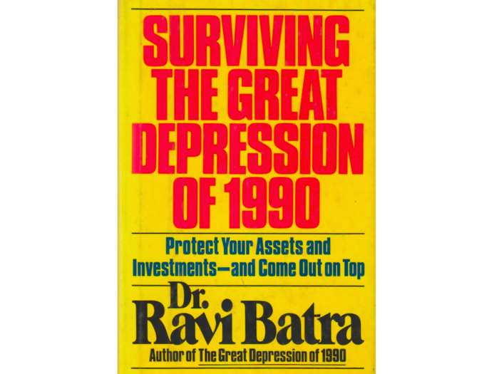 Professor Ravi Batra wrote a book called "The Great Depression of 1990," predicting global turmoil. It was a New York Times number one bestseller in 1987, and Milton Friedman said he wouldn