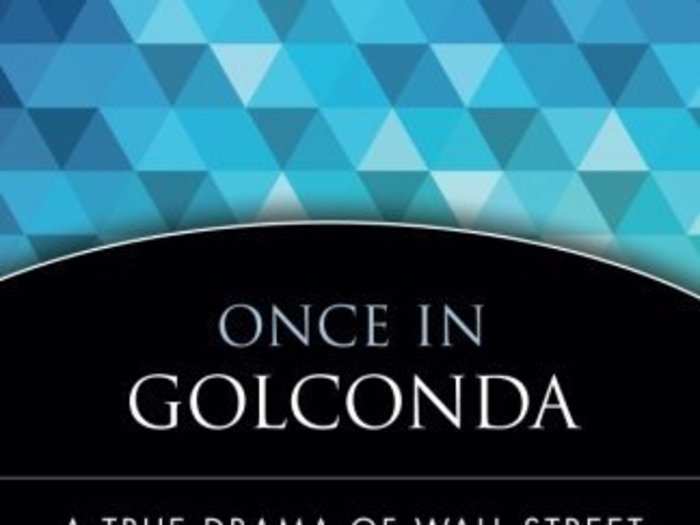 Once in Golconda: A True Drama of Wall Street 1920-1928