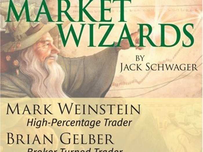 Market Wizards: Interviews with Mark Weinstein, High-Percentage Trader and Brian Gelber, Broken Turned Trader