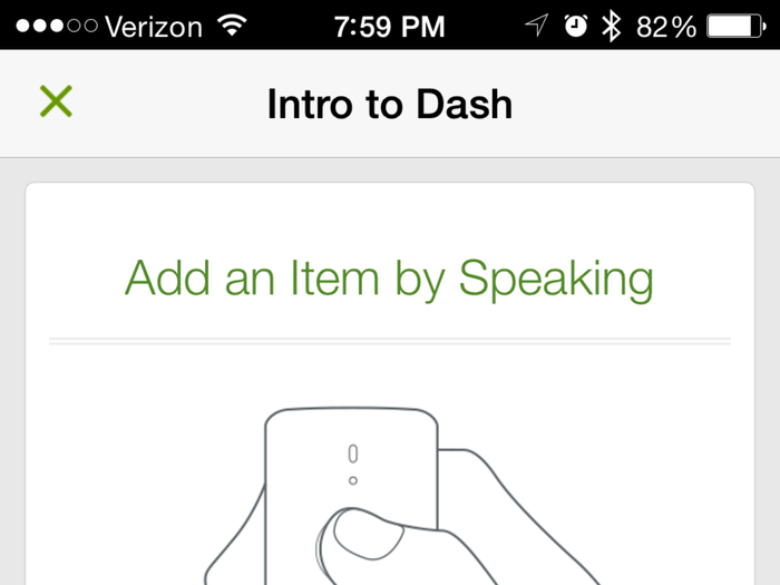 First, you can add an item by holding down the button and speaking into the device. It then goes into your cart.