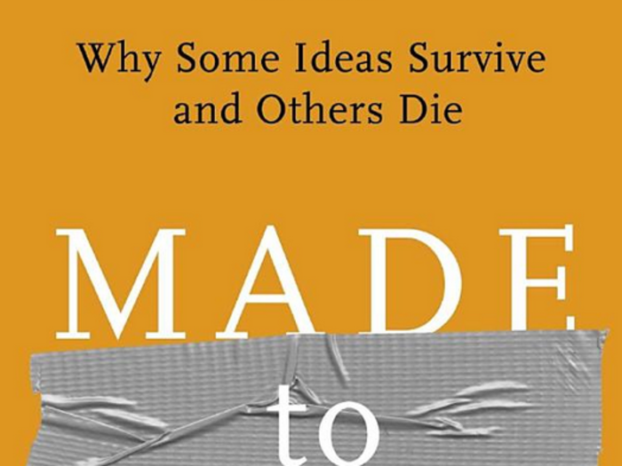 "Made to Stick: Why Some Ideas Survive and Others Die," by Chip & Dan Heath