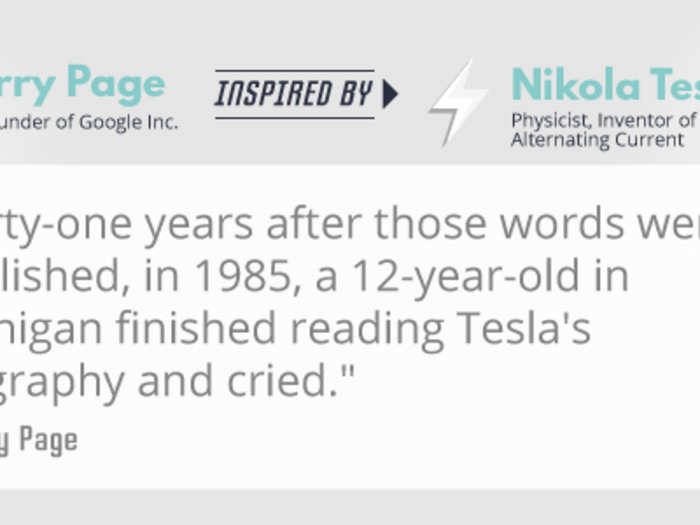 Inventor Larry Page idolizes inventor Nikola Tesla.