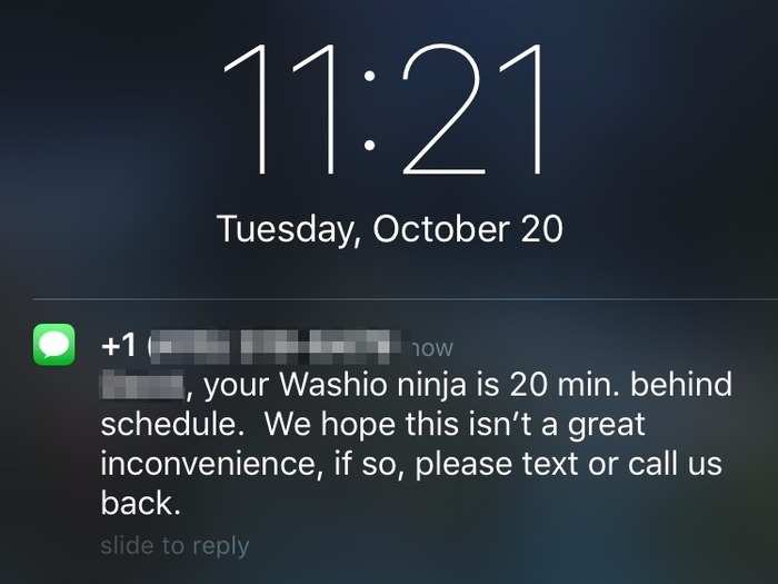 Washio is the first to return my clothes, but not after running late. Since we have evening events, we set the drop-off time for between 11 to 11:30 p.m. At 11:25, we get a text saying our Ninja is running later by 20 minutes. There