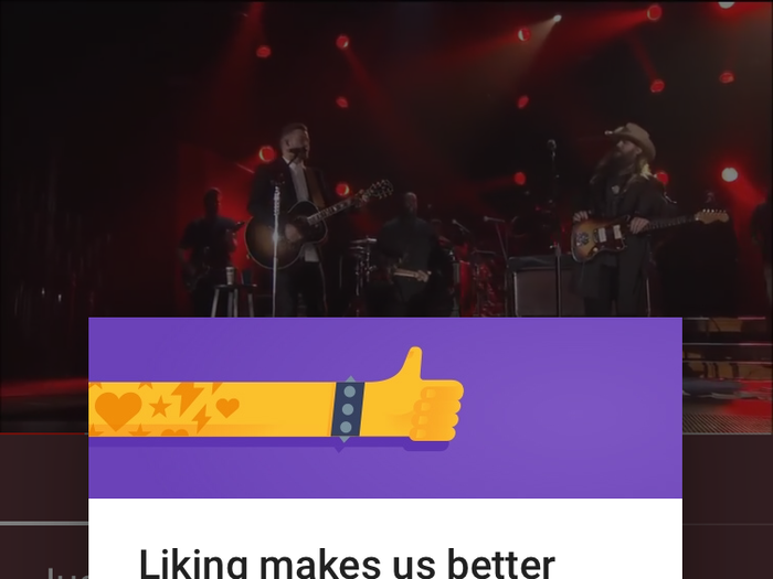 When you like a video with a thumbs up, YouTube learns to give you better suggestions.