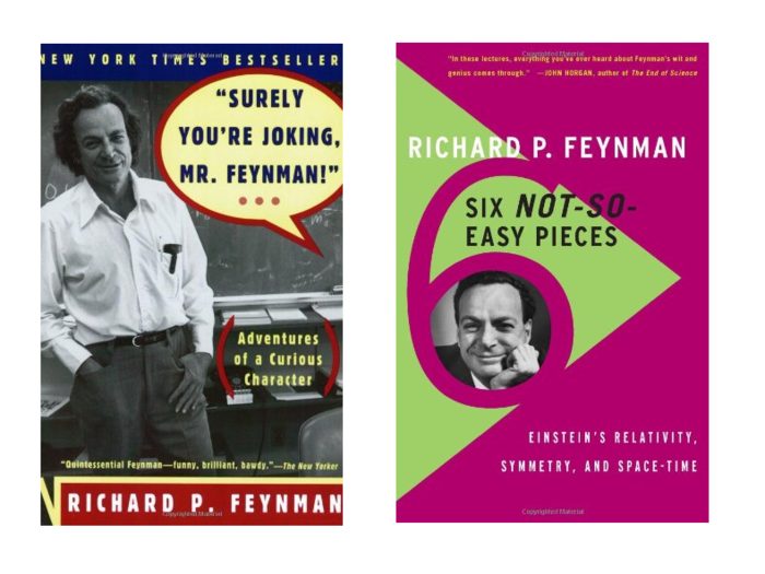 A book or two from the inimitable Richard Feynman.