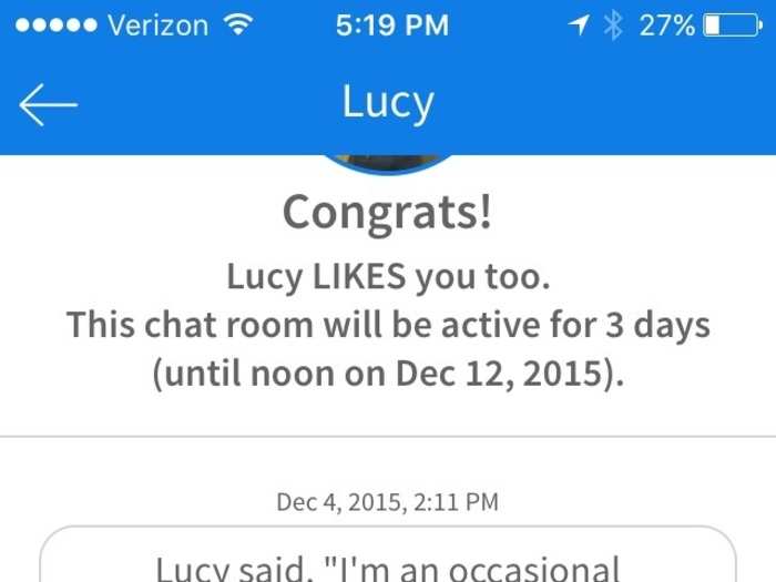 The app even suggests topics you might break the ice with. This is a genius idea that apps like Tinder could stand to copy. The chat window on Coffee Meets Bagel only stays open for a week, so you have to make plans to meet up pretty quickly (or at least get their number).